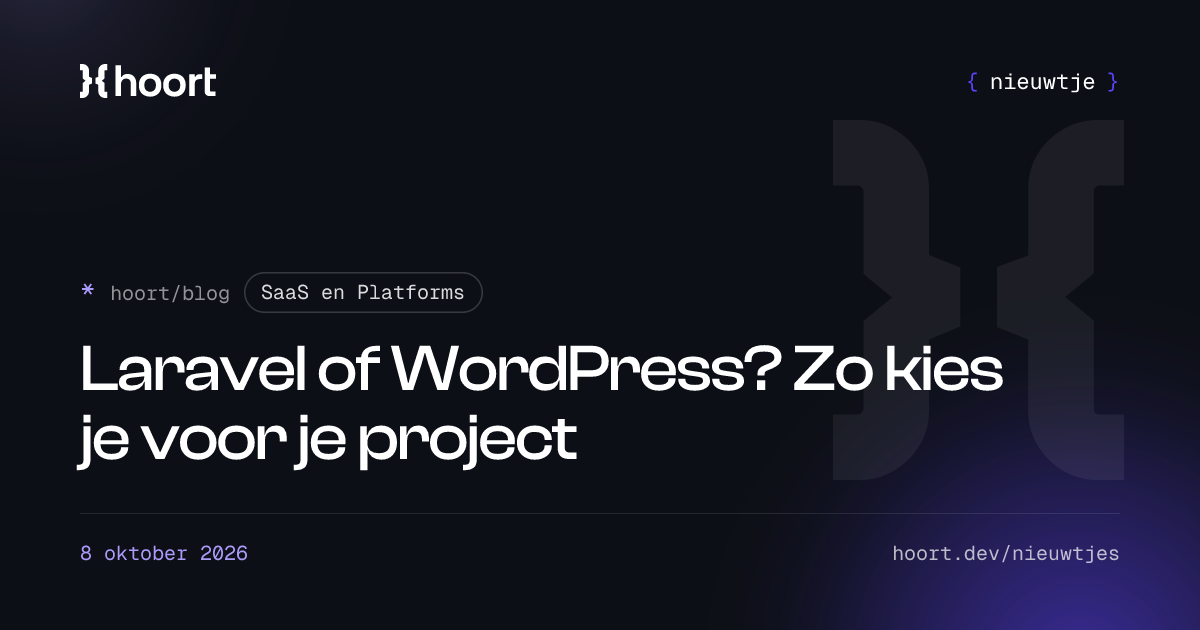 Laravel of WordPress? Zo kies je voor je project
