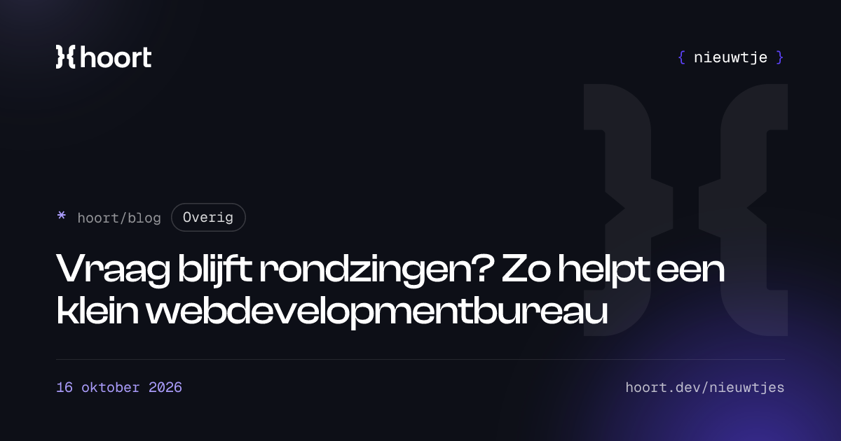 Vraag blijft rondzingen? Zo helpt een klein webdevelopmentbureau